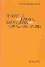 Theoretical and Empirical Investigations Into New Age Spiritualities