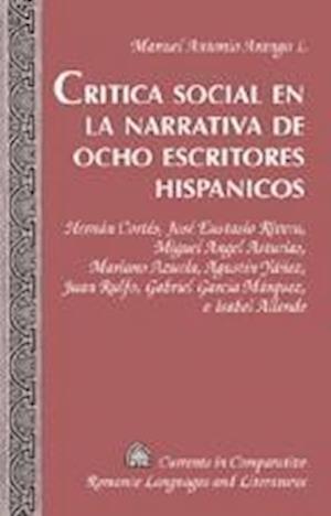 Critica Social En La Narrativa de Ocho Escritores Hispanicos