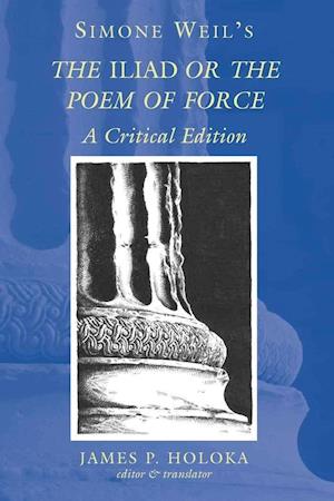 Simone Weil's The Iliad or the Poem of Force