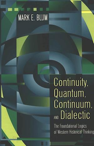 Continuity, Quantum, Continuum, and Dialectic