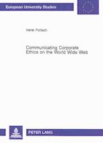 Communicating Corporate Ethics on the World Wide Web