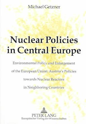 Nuclear Policies in Central Europe