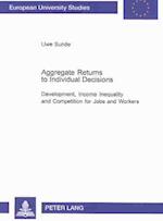 Aggregate Returns to Individual Decisions