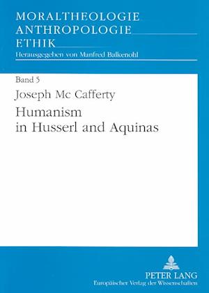 Humanism in Husserl and Aquinas