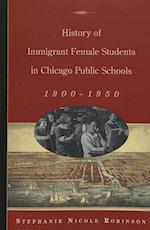 Robinson, S: History of Immigrant Female Students in Chicago