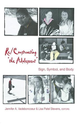 Re/Constructing «the Adolescent»