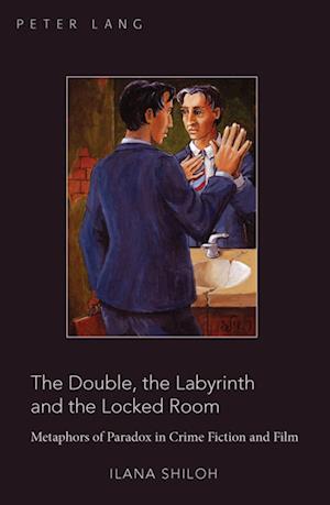 The Double, the Labyrinth and the Locked Room