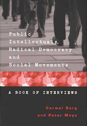 Public Intellectuals, Radical Democracy and Social Movements