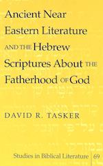 Ancient Near Eastern Literature and the Hebrew Scriptures About the Fatherhood of God