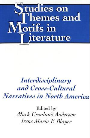 Interdisciplinary and Cross-Cultural Narratives in North America