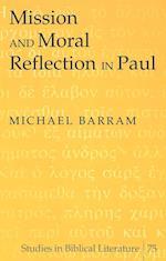 Mission and Moral Reflection in Paul