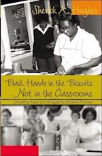 Black Hands in the Biscuits. Not in the Classrooms