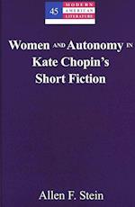 Women and Autonomy in Kate Chopin S Short Fiction