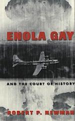 Newman, R: Enola Gay and the Court of History