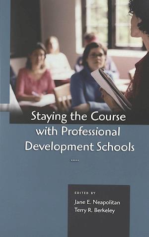 Staying the Course with Professional Development Schools