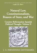 Natural Law, Constitutionalism, Reason of State, and War