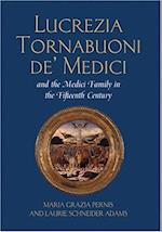 Pernis, M: Lucrezia Tornabuoni de' Medici and The Medici Fam