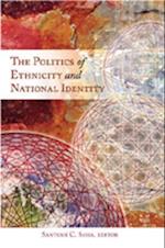 The Politics of Ethnicity and National Identity