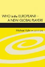 Who Is the European? - A New Global Player?