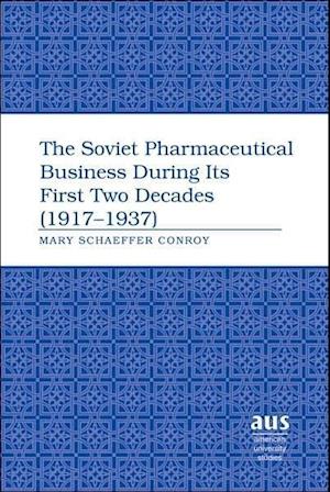 The Soviet Pharmaceutical Business During Its First Two Decades (1917-1937)