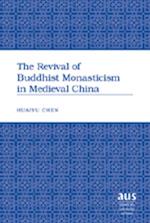 The Revival of Buddhist Monasticism in Medieval China