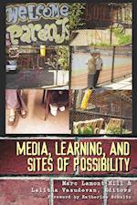 Media, Learning, and Sites of Possibility