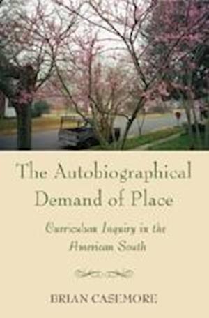 The Autobiographical Demand of Place
