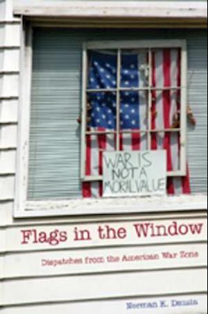 Flags in the Window : Dispatches from the American War Zone