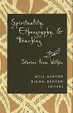 Spirituality, Ethnography, and Teaching