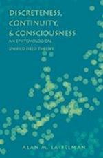 Discreteness, Continuity, and Consciousness
