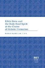 Edith Stein and the Body-Soul-Spirit at the Center of Holistic Formation