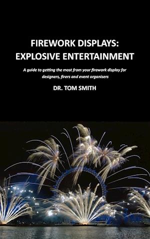 Firework Displays: Explosive Entertainment