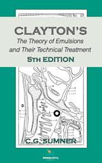 Claytons the Theory of Emulsions and Their Technical Treatment, 5th Edition