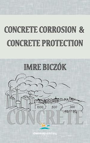 Concrete Corrosion and Concrete Protection