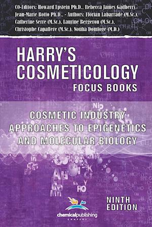 Cosmetic Industry Approaches to Epigenetics and Molecular Biology (Harry's Cosmeticology 9th Ed.)