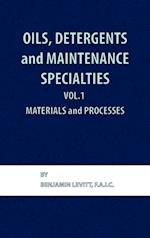 Oils, Detergents and Maintenance Specialties, Volume 1, Materials and Processes