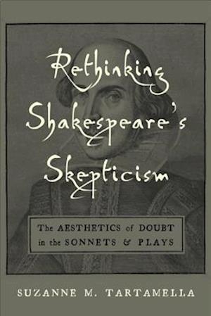 Rethinking Shakespeare's Skepticism