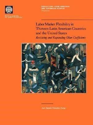 Labor Market Flexibility in Thirteen Latin American Countri