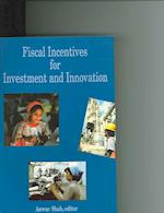 Fiscal Incentives for Investment and Innovation