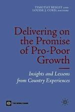 Delivering on the Promise of Pro-Poor Growth