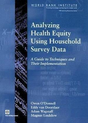 O'Donnell, O:  Analyzing Health Equity Using Household Surve