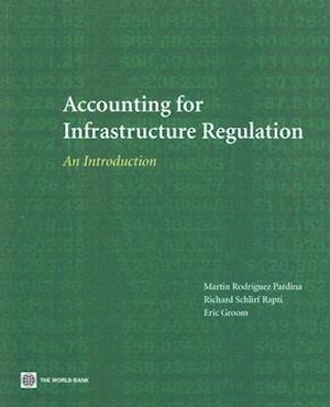 Groom, E:  Accounting for Infrastructure Regulation