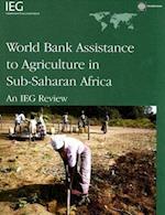World Bank Assistance to Agriculture in Sub-Saharan Africa