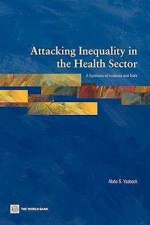 Yazbeck, A:  Attacking Inequality in the Health Sector