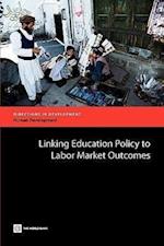 Fasih, T:  Linking Education Policy to Labor Market Outcomes
