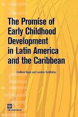 Vegas, E:  The Promise of Early Childhood Development in Lat