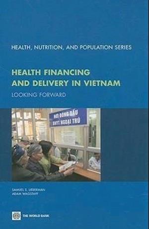 Lieberman, S:  Health Financing and Delivery in Vietnam