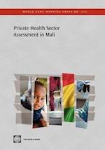 Bank, T:  Private Health Sector Assessment in Mali