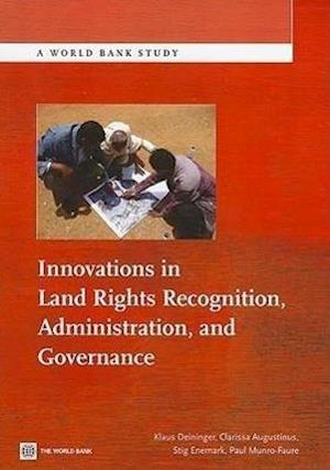 Innovations in Land Rights Recognition, Administration and