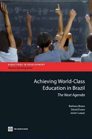 Bruns, B:  Achieving World Class Education in Brazil